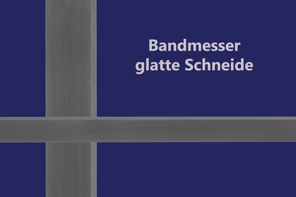 7 Bandmesser glatte Schneide 600x400